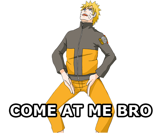 come_at_me_bro_by_powerhispala-d46pvg5.png